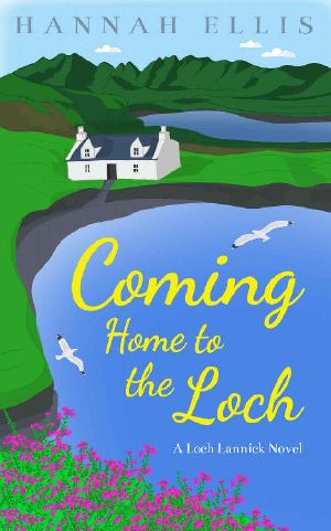 [Loch Lannick 01] • Coming Home to the Loch (Loch Lannick Book 1)